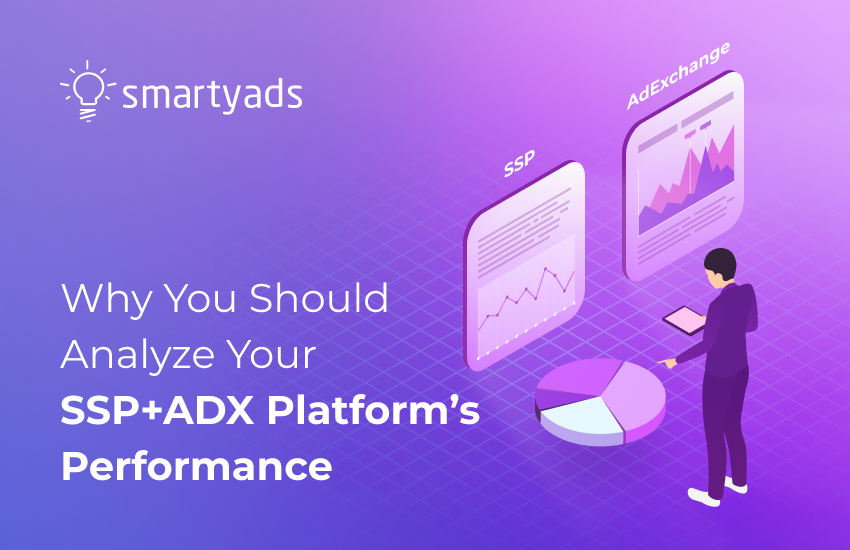 Why you should analyze your SSP+Ad Exchange platform’s performance
